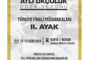 Atlı Okçuluk 2024 Sezonu Türkiye Final Müsabakaları II. Ayak | 12-13 Ekim 2024 – Meram / Konya