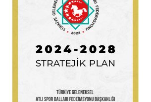 Türkiye Geleneksel Atlı Spor Dalları Federasyonu 2024-2028 Stratejik Planı